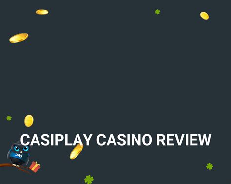 casiplay casino reviews
